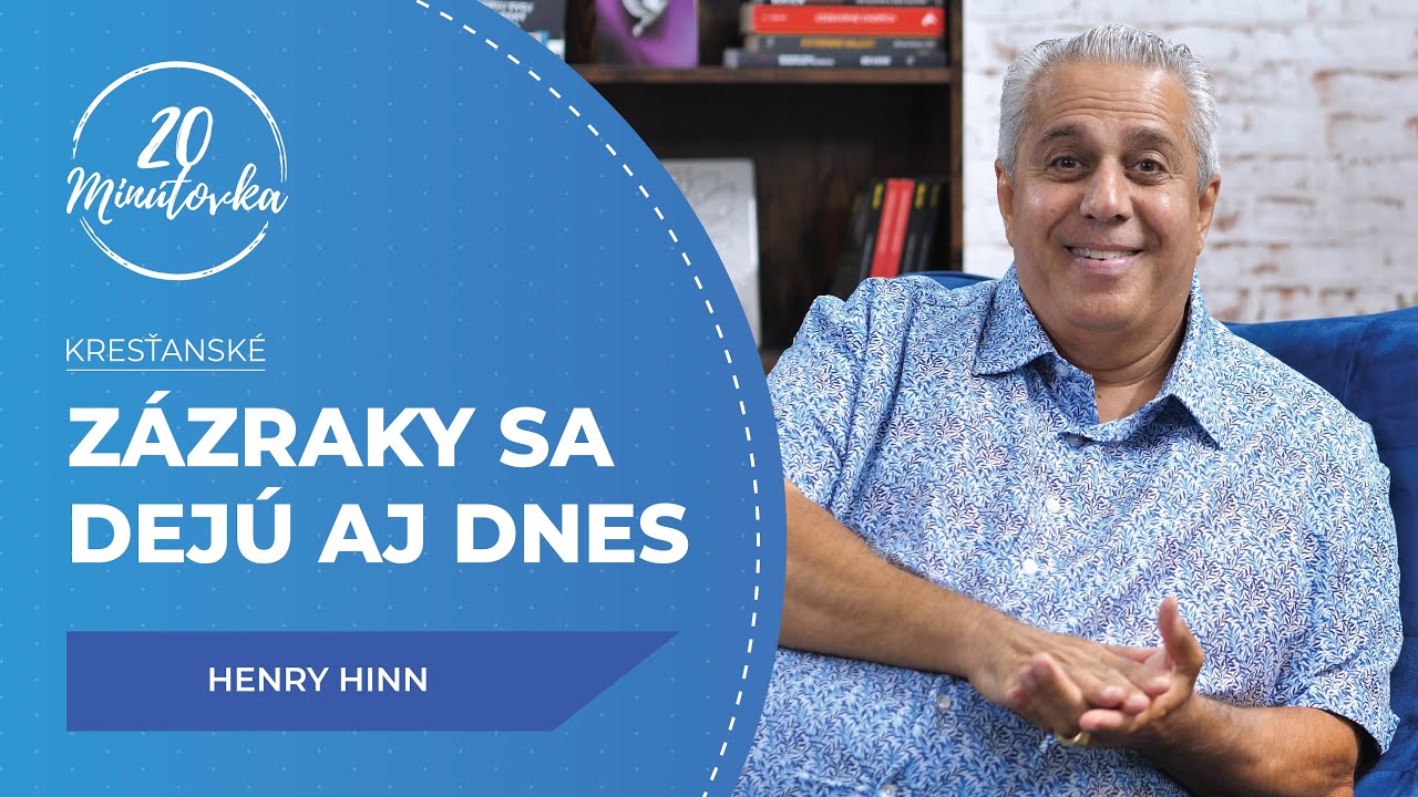 Zázraky sa dejú aj dnes - Henry Hinn