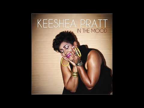 Keeshea Pratt - In the Mood