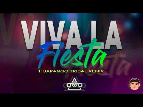 Viva La Fiesta - Dj Otto (Huapango Tribal Remix)