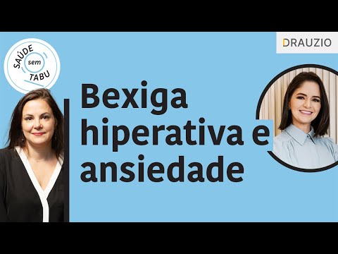Bexiga hiperativa e ansiedade: qual a relação? | Podcast Saúde sem Tabu