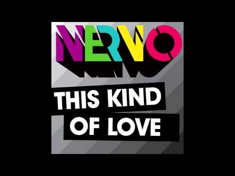 Nervo - This Kind Of Love