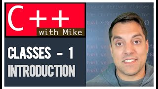 C++ Classes part 1 - Introduction to C++ class | Modern Cpp Series Ep. 37