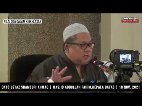 Ustaz Shamsuri Ahmad-Nilai doa dalam keikhlasan