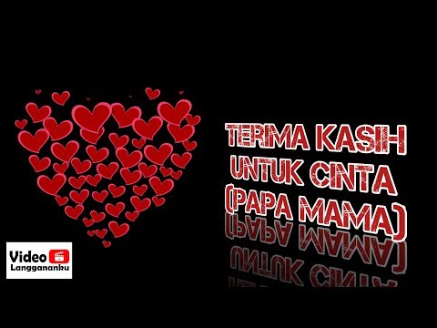 [Lyric Video] Terima Kasih Untuk Cinta Papa Mama - Hari Ibu - Hari Ayah