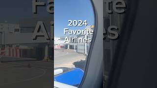 My Top 3 Airlines of 2024! ✈️