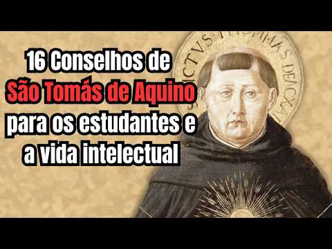 Você está seguindo estes 16 GRANDES acertos como estudante, segundo São Tomás de Aquino?