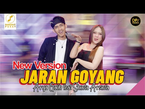ARYA GALIH FT SHINTA ARSINTA - JARAN GOYANG (NEW VERSION) -  SESAK MLEBU SEDENG  (DP MUSIK OFFICIAL)