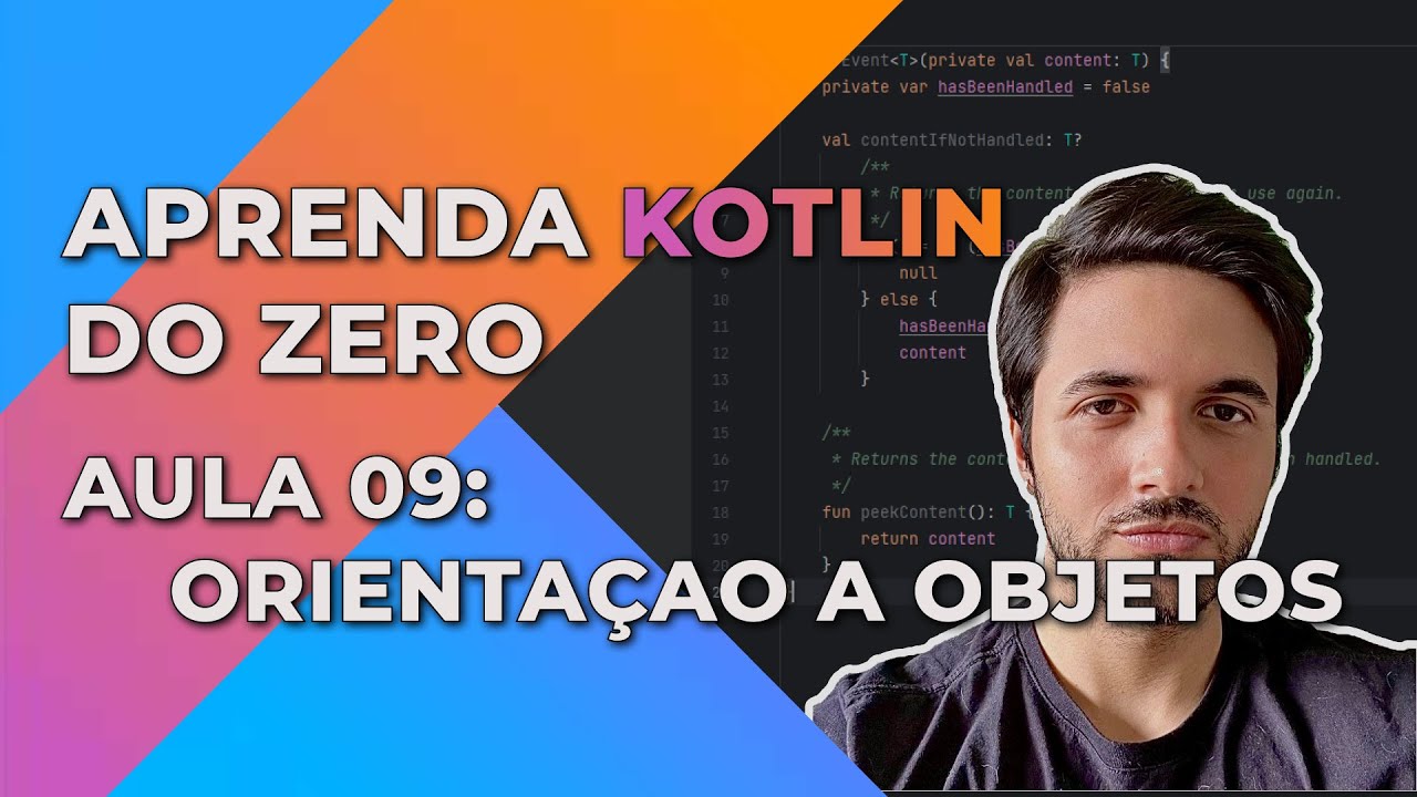 Curso de Kotlin do Zero - Aula 09: Orientaçao a Objetos