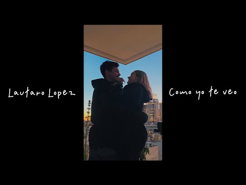 Lautaro López - Como Yo Te Veo (Video Oficial)