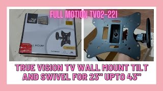 TRUE VISION TV WALL BRACKET FOR 23 INCHES UP TO 43 INCHES TV02-221 TILT AND SWIVEL TV WALL MOUNT