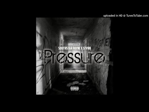 South$tar Payne X Stvrr - Pressure