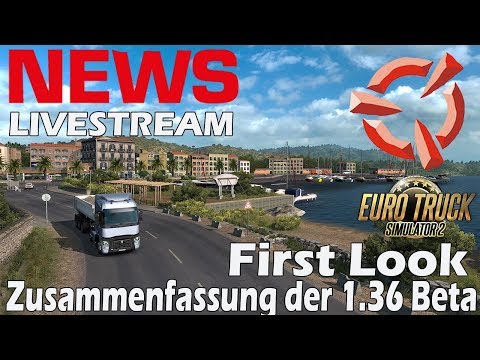 ETS2 1.36 NEWS 🚨 Die Zusammenfassung der 1.36 Beta I LIVE First Look