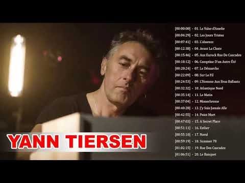 Yann Tiersen Best Songs ♫♪ Yann Tiersen Greatest Hits ♫♪ best of Yann Tiersen