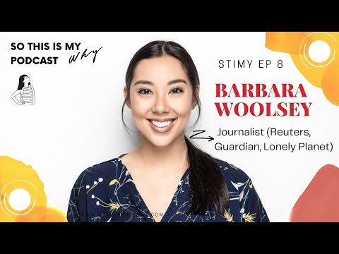 STIMY Ep 8: Barbara Woolsey - Freelance Journalist (Guardian, Telegraph, VICE, Lonely Planet)