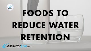 Foods to Reduce Water Retention