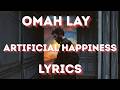 OMAH LAY - ARTIFICIAL HAPPINESS (LYRICS VIDEO)