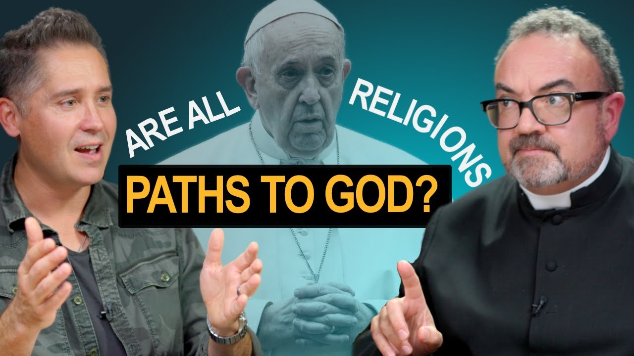 Pope Francis: ‘All Religions Are Paths to God’ – Truth or Fiction?