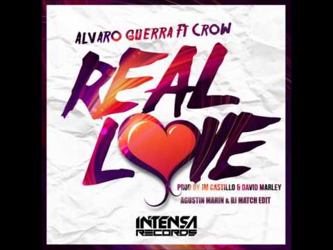 Alvaro Guerra Feat Crow - Real Love (Agustin Marin & Dj Match Edit)