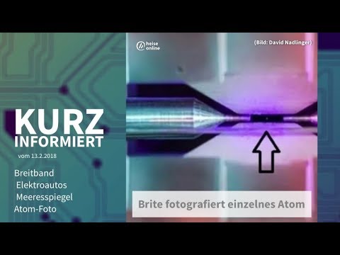 Kurz informiert vom 13.2.2018:  Breitband, Elektroautos, Meeresspiegel, Atom-Foto