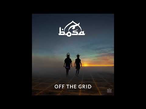 Bósa - Off The Grid | Full Album