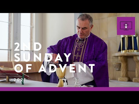 MASS FOR YOU AT HOME with Fr Bernard Gordon – 2nd Sunday of Advent [Yr C]