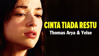 Download lagu Thomas Arya & Yelse - Cinta Tiada Restu mp3 Download lagu Thomas Arya & Yelse - Cinta Tiada Restu mp3