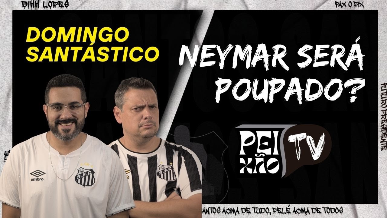 SEM NEYMAR, SANTOS SE PREPARA PARA ENCARAR O MIRASSOL