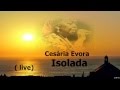 ISOLADA + Cesária Evora + Live