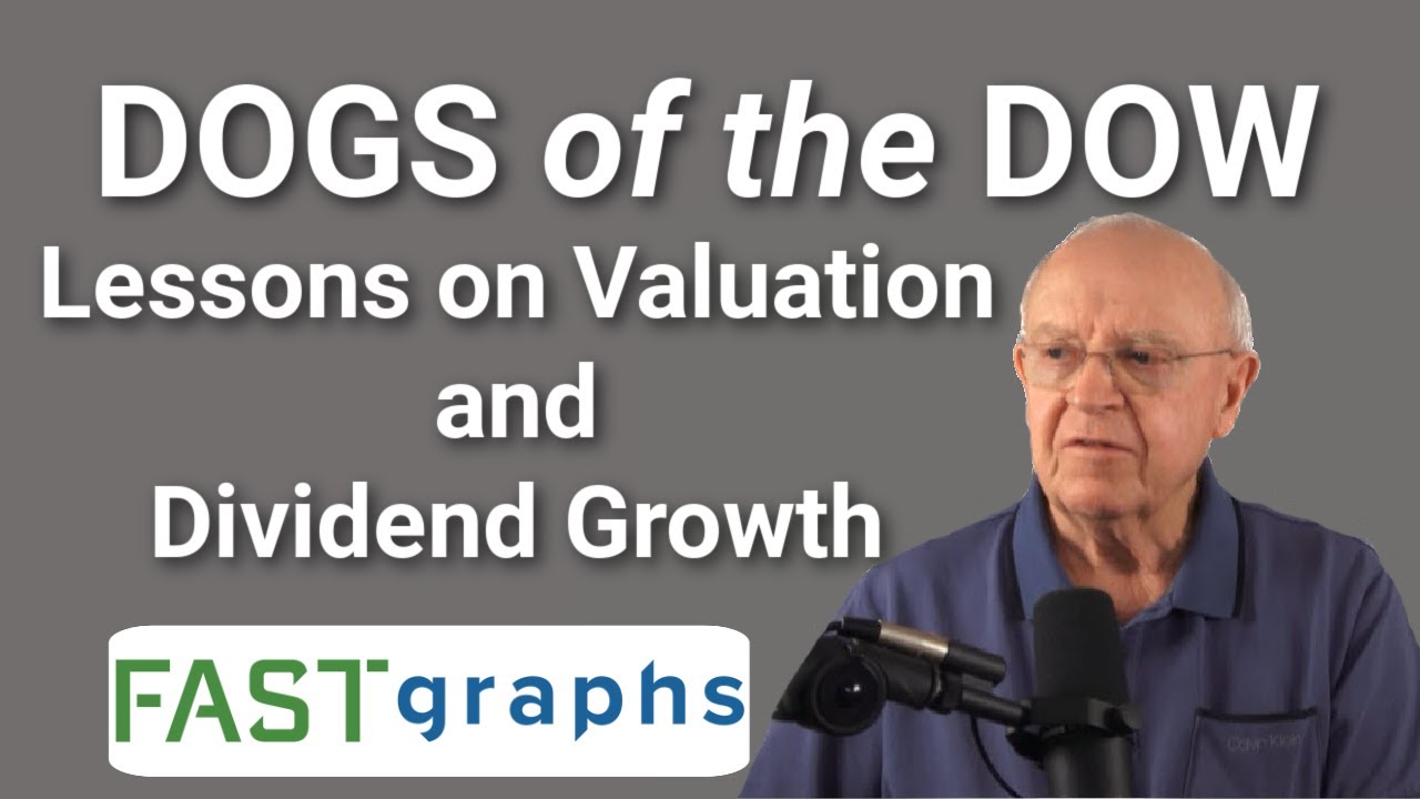 Dogs of the DOW: Lessons on Valuation And Dividend Growth | FAST Graphs