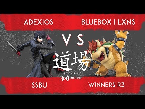 DOJO ONLINE #1 - ADEXIOS (JOKER) VS BLUEBOX I LXNS (BOWSER) - SSBU WINNERS R3