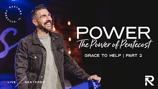 The Power of Pentecost | Grace to Help, Part 2 - Jordan Gash