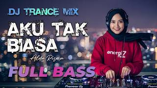 Download lagu I'M NOT USUAL (ALDA RISMA) DJ TRANCE MIX FULL BASS - ENERGI7 MEDIA mp3