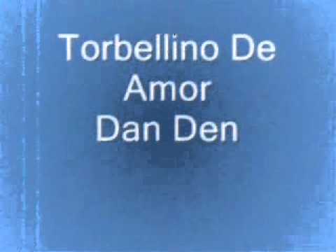 Torbellino de amor   Dan Den