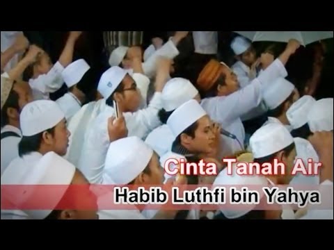 Cinta Tanah Air by Habib Lutfi - Maulid Akbar of 2nd Anniversary UKM Remo Unnes