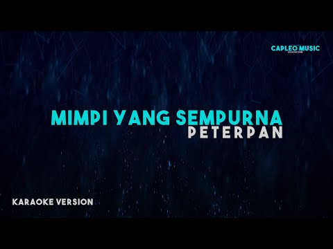 Peterpan – Mimpi Yang Sempurna (Karaoke Version)