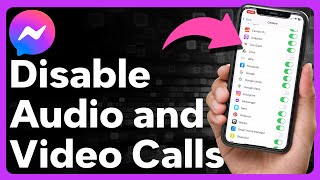 How To Disable Audio And Video Calls In Messenger