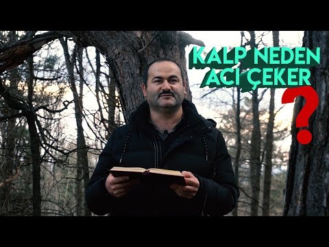 KALP NEDEN ACI ÇEKER? - Said ŞAŞMAZ