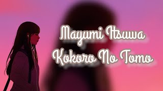 Download lagu Mayumi Itsuwa - Kokoro No Tomo [Lyrics   Terjemahan Indonesia] mp3