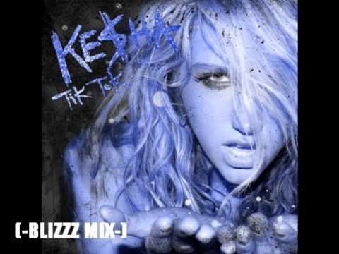 Kesha - Tik Tok (Blizzz Mix)