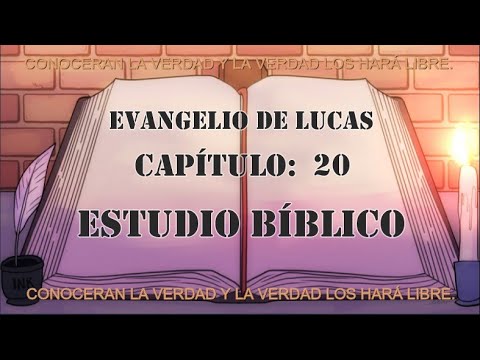 LUCAS CAPÍTULO: 20 ESTUDIO BIBLICO