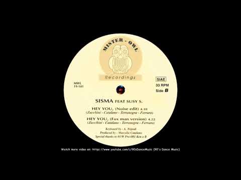 Sisma feat. Susy S. - Hey You (Noise Edit) (90's Dance Music) ✅