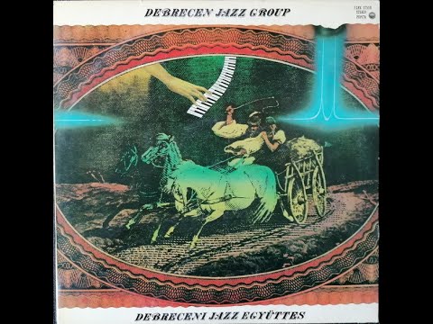 Debrecen Jazz Group - Stroll In Debrecen (1979) Fusion