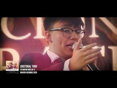 Yo quiero más de ti - Cristobal Toro