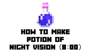 Minecraft: How to Make Potion of Night Vision(8:00)
