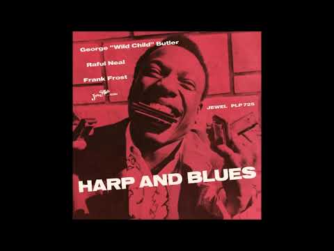 HARP AND BLUES 👉🏽   Frank Frost , George " Wild Child " Butler and Raful Neal  -1983