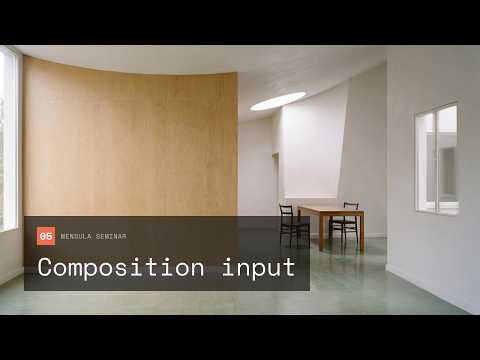 Control Your Renders with a Composition Input · Seminar 05