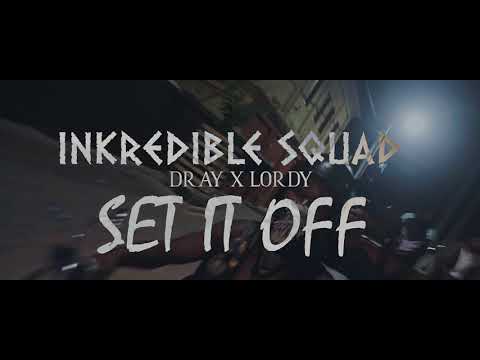 Inkredible Squad - Set It Off (Dray x Lordy Lord)
