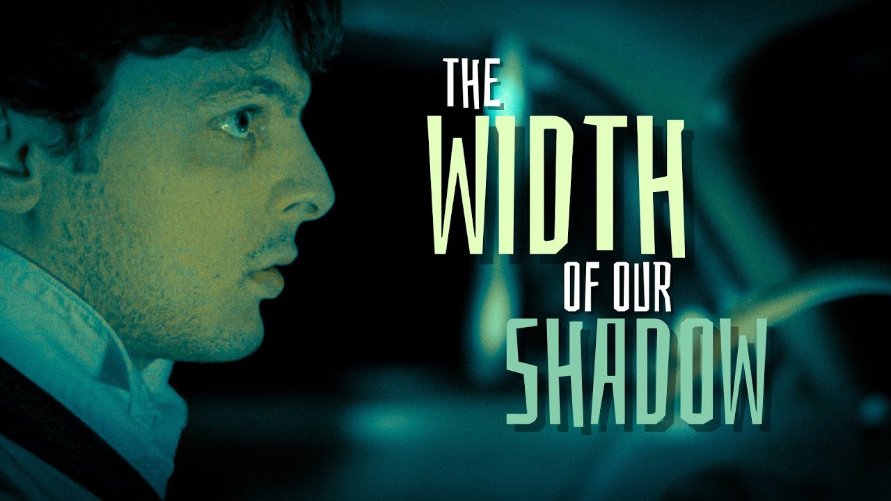 The Width Of Our Shadow Teaser