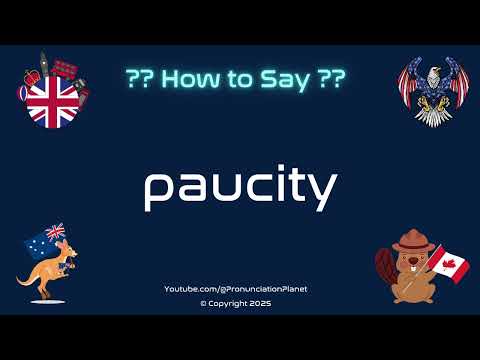 🌍📉 How to Pronounce paucity? (CORRECTLY) | Pronunciation Planet