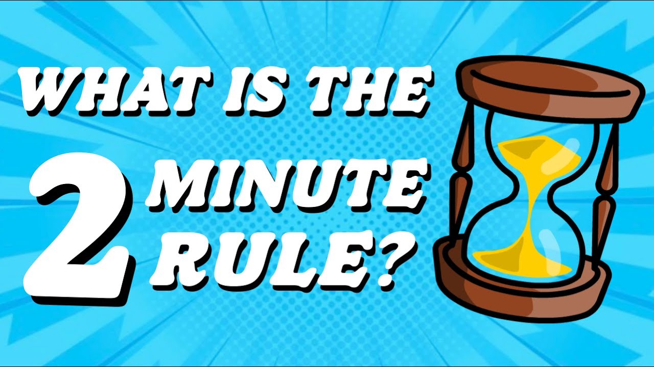 What Is The 2 Minute Rule? | James Clear - Atomic Habits